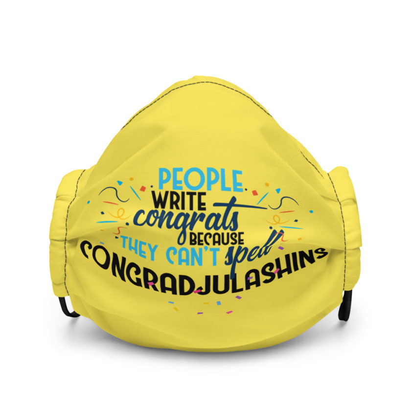 People write congrats because they can't spell congradjulashins. Premium face mask - Image 2