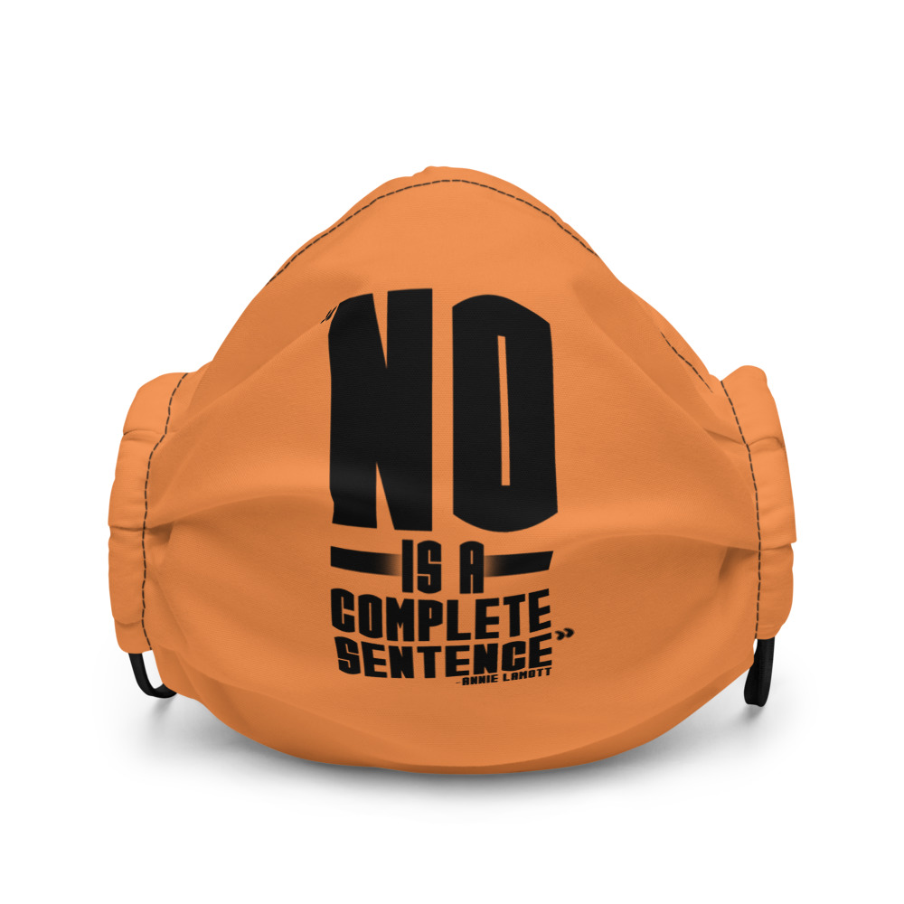 No is a complete sentence - Annie Lamott Premium face mask - Image 2