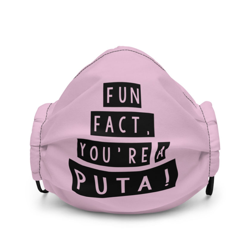 Fun fact, you're a puta Premium face mask - Image 2