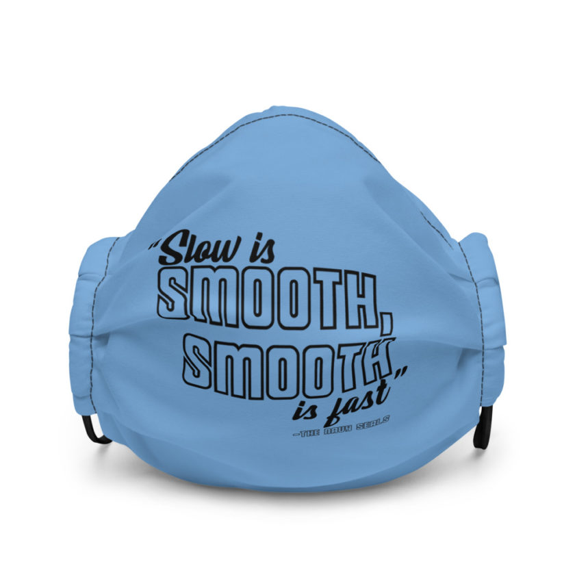 Slow is smooth, smooth is fast Premium face mask - Image 2