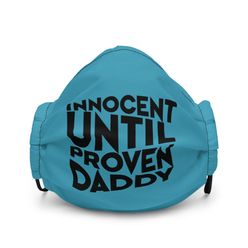 Innocent until proven Daddy  Premium face mask - Image 2