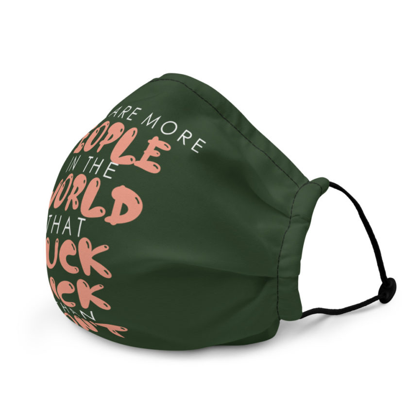 There are more people in the world that suck dick than don't. Premium face mask - Image 4