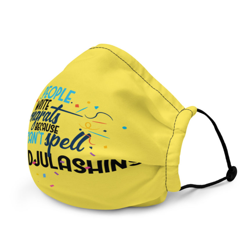 People write congrats because they can't spell congradjulashins. Premium face mask - Image 4