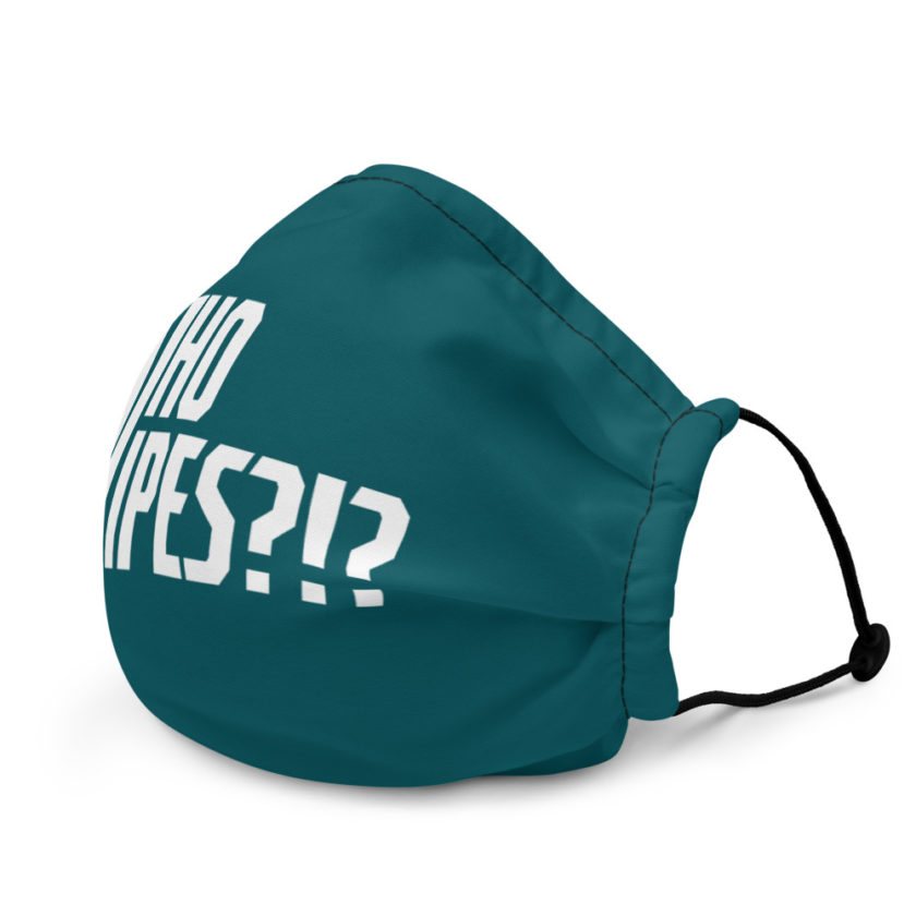 Who wipes?!?  Premium face mask - Image 4