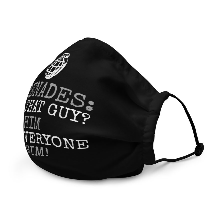 Grenades: See that guy? Fuck him and everyone near him  Premium face mask - Image 4
