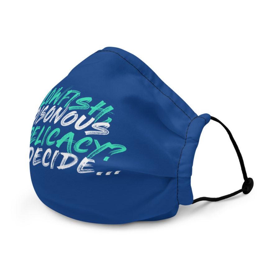 Blowfish, poisonous or delicacy...you decide Premium face mask - Image 4