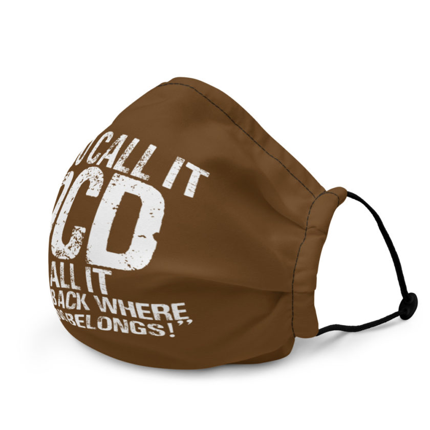 You call it OCD, I call it "Put it back where it fucking belongs!" Premium face mask - Image 4
