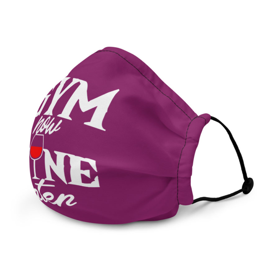 Gym now, Wine later  Premium face mask - Image 4