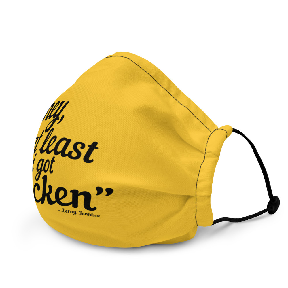 Hey, at least I got chicken. - Leroy Jenkins, Wow Premium face mask - Image 4