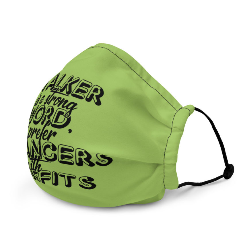 Stalker is a strong word, I prefer strangers with benefits Premium face mask - Image 4