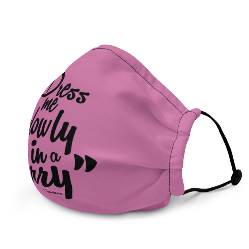 Dress me slowly I am in a hurry. - Napoleon Premium face mask - Image 4
