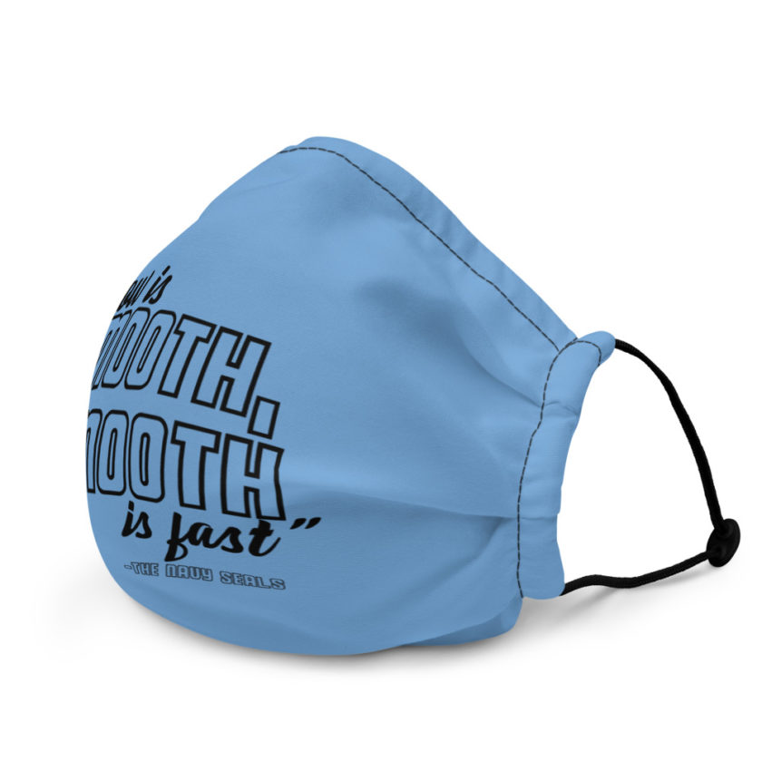 Slow is smooth, smooth is fast Premium face mask - Image 4