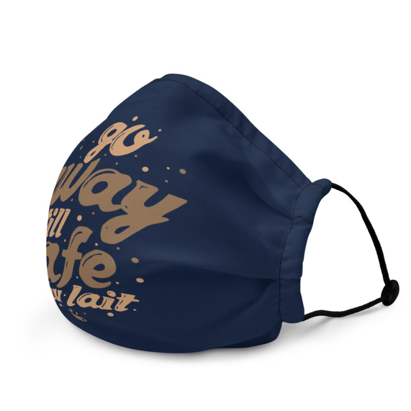 Go away till cafe au lait Premium face mask - Image 4