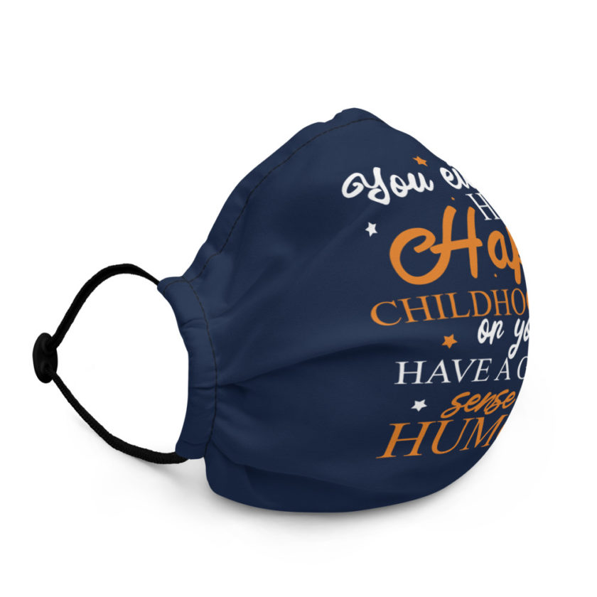 You either had a happy childhood or you have a great sense of humor. Premium face mask - Image 3
