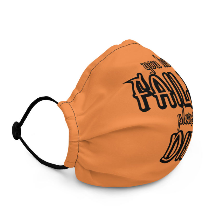 You have failed, Please die  Premium face mask - Image 3