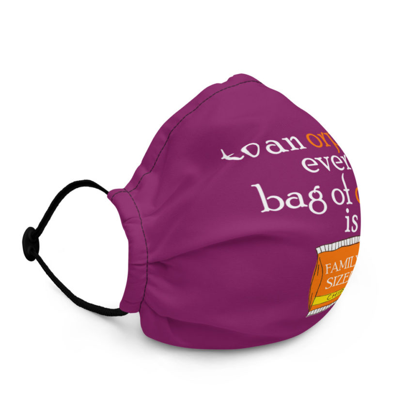 To an orphan, every bag of chips is family sized Premium face mask - Image 3