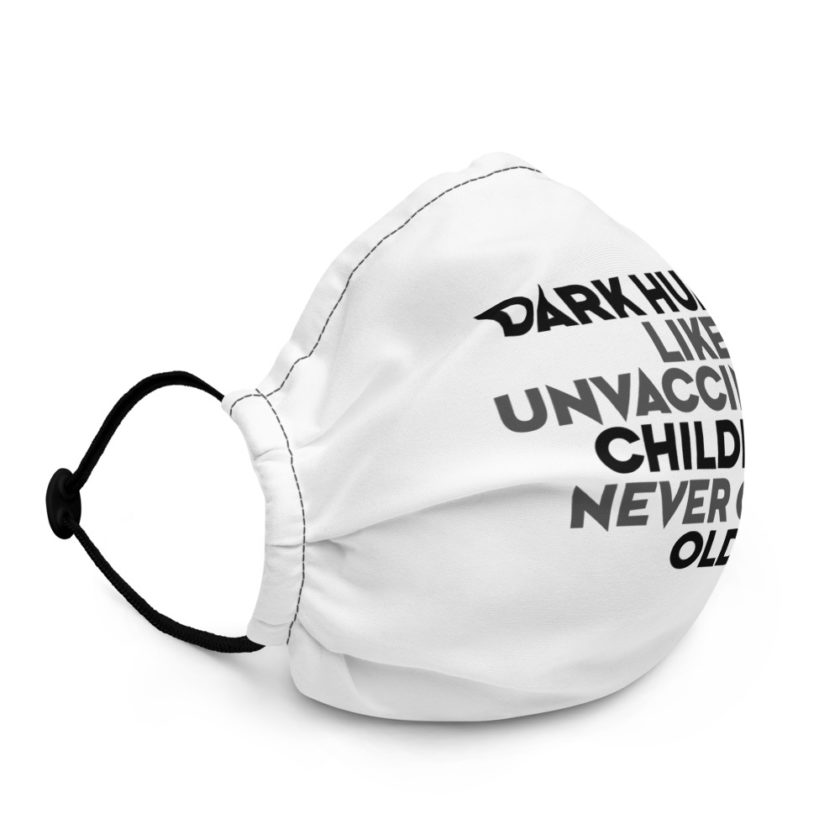 Dark humor, like unvaccinated children, never gets old  Premium face mask - Image 3
