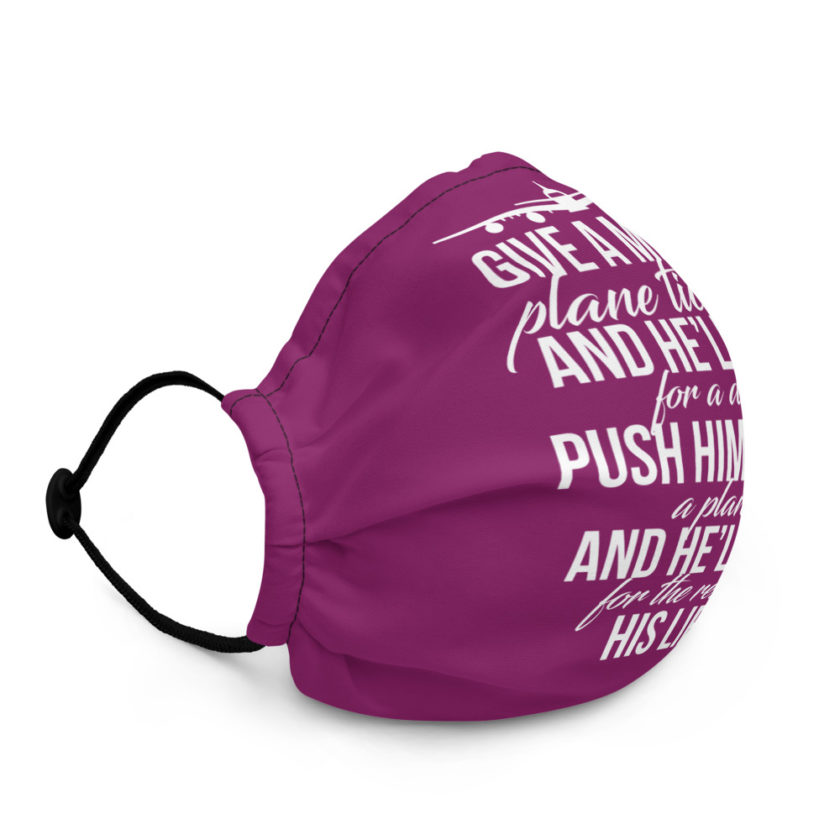 Give a man a plane ticket and he'll fly for a day. Push him from a plane and he'll fly for the rest of his life  Premium face mask - Image 3