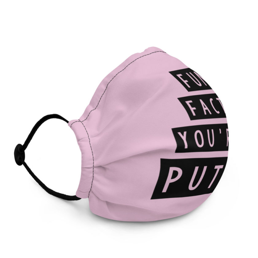 Fun fact, you're a puta Premium face mask - Image 3