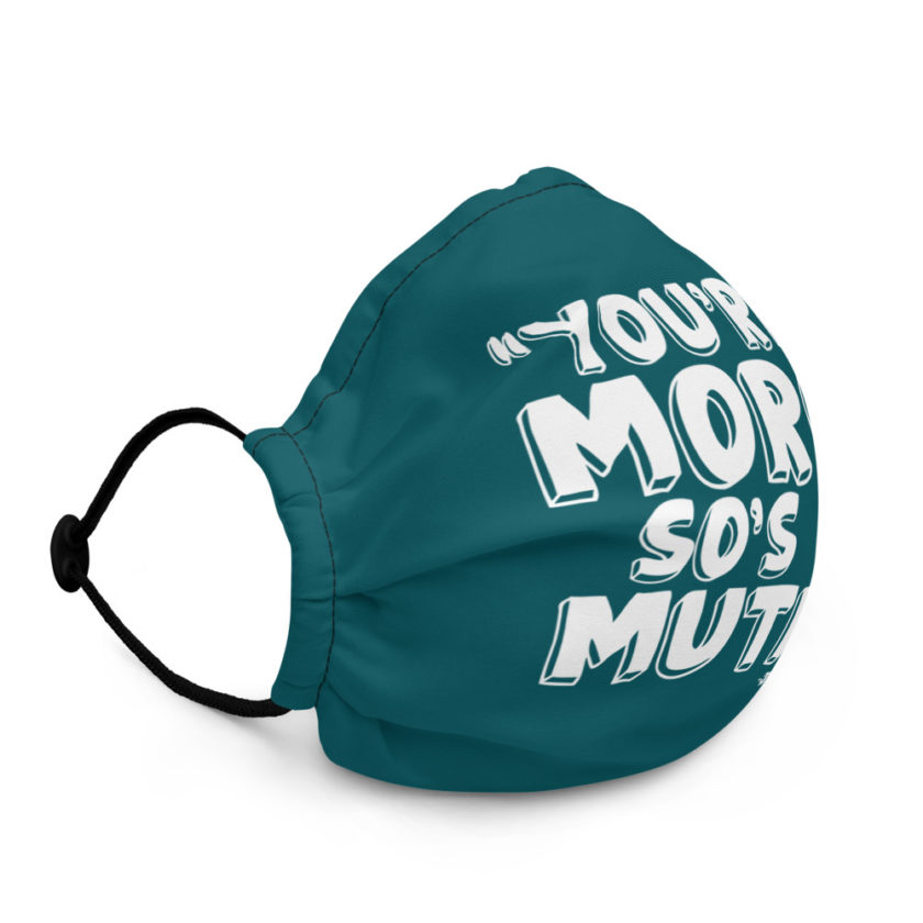 You're a moron and so's ya mutha -Judge Judy Premium face mask - Image 3