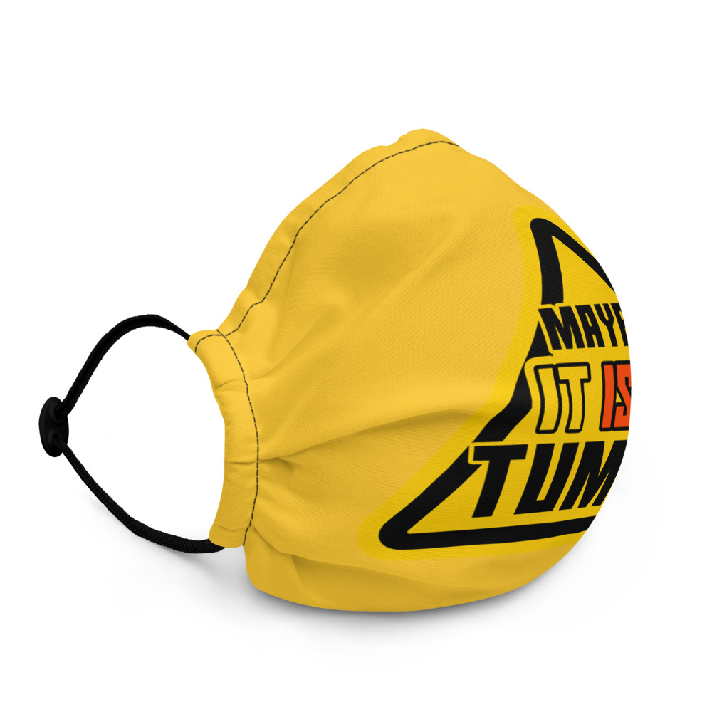Maybe it is a tumor Premium face mask - Image 3