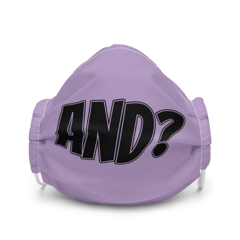 AND? Premium face mask