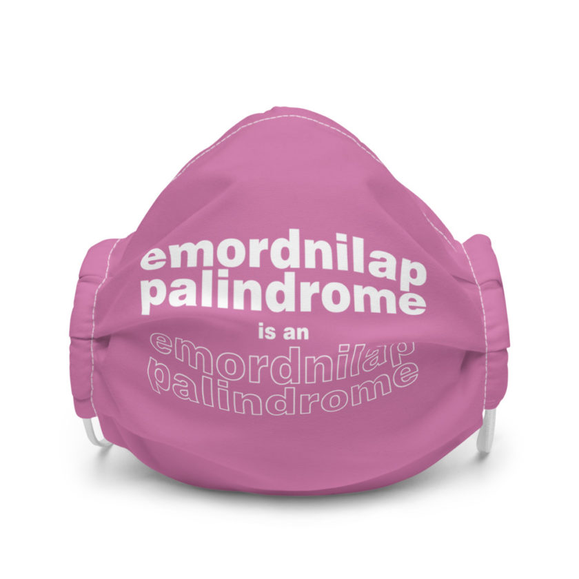 emordnilap palindrome is an emordnilap palindrome Premium face mask
