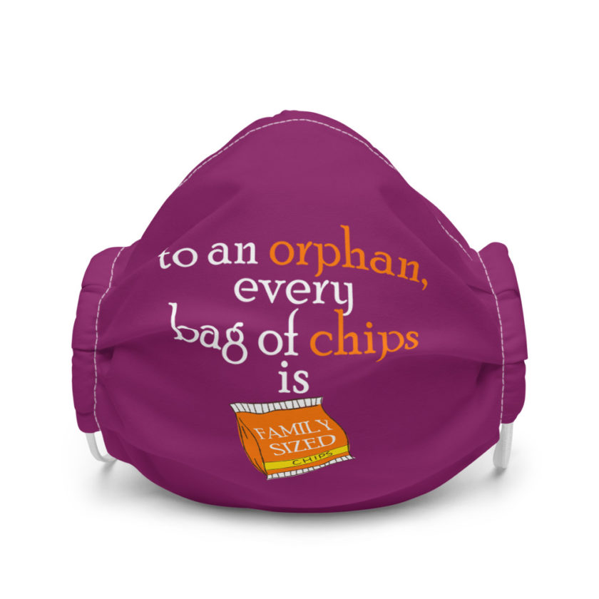 To an orphan, every bag of chips is family sized Premium face mask