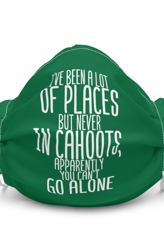 I've been a lot of places but never IN Cahoots, apparently you cant go alone Premium face mask