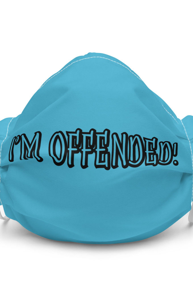 I'm Offended! - Gen z Premium face mask
