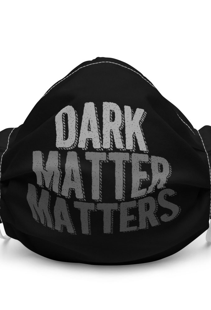Dark matter matters Premium face mask