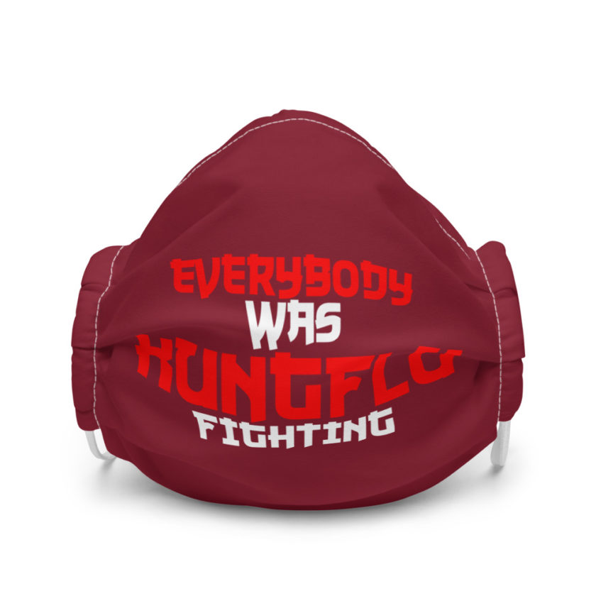 Everybody was Kungflu fighting Premium face mask