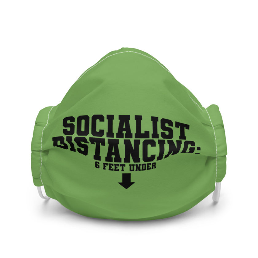 Socialist Distancing: 6 feet under Premium face mask