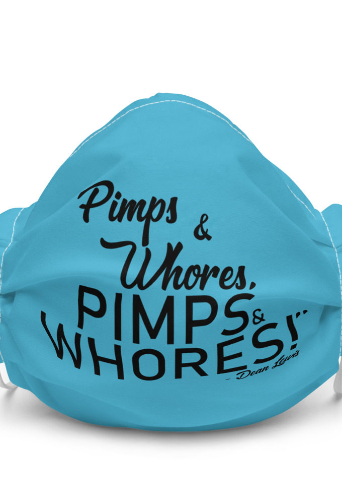 Pimps and whores, PIMPS AND WHORES! - Dean Lewis  Premium face mask