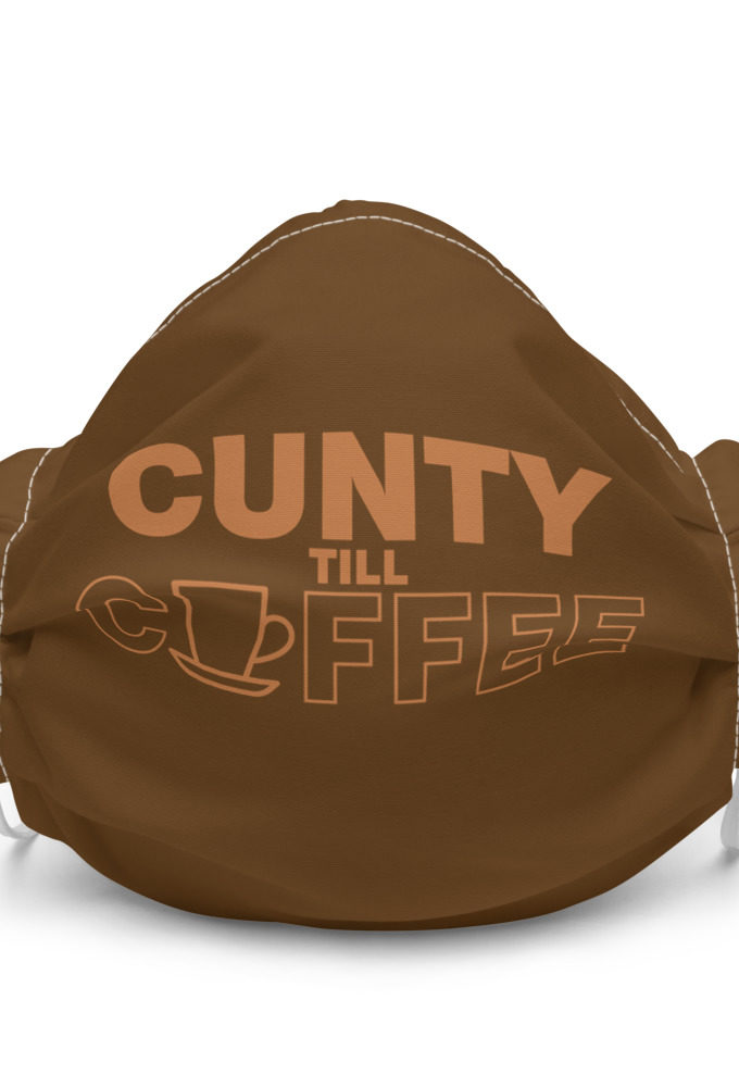 Cunty till coffee Premium face mask