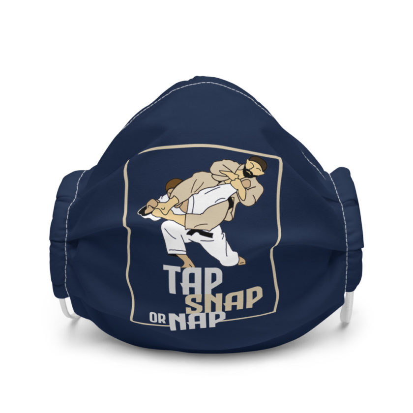 Tap, Snap or Nap Premium face mask