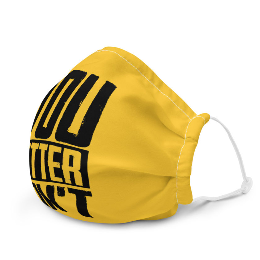 You better don't!  Premium face mask - Image 6