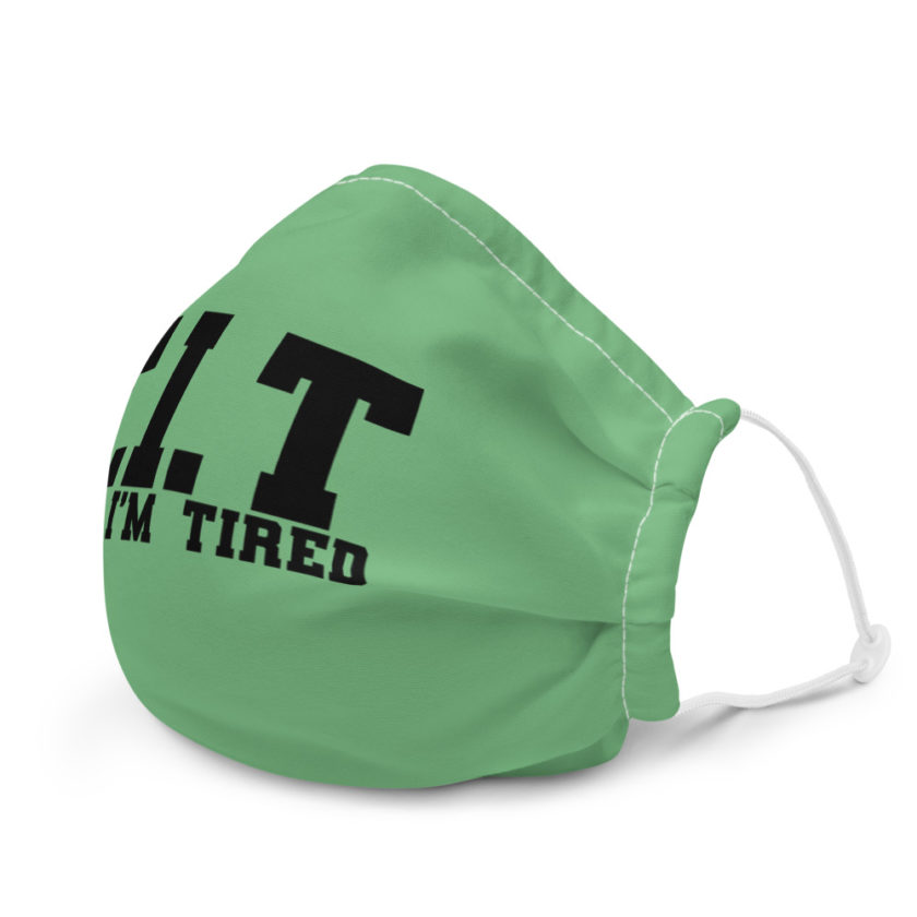 Fit - Fuck I'm Tired Premium face mask - Image 6
