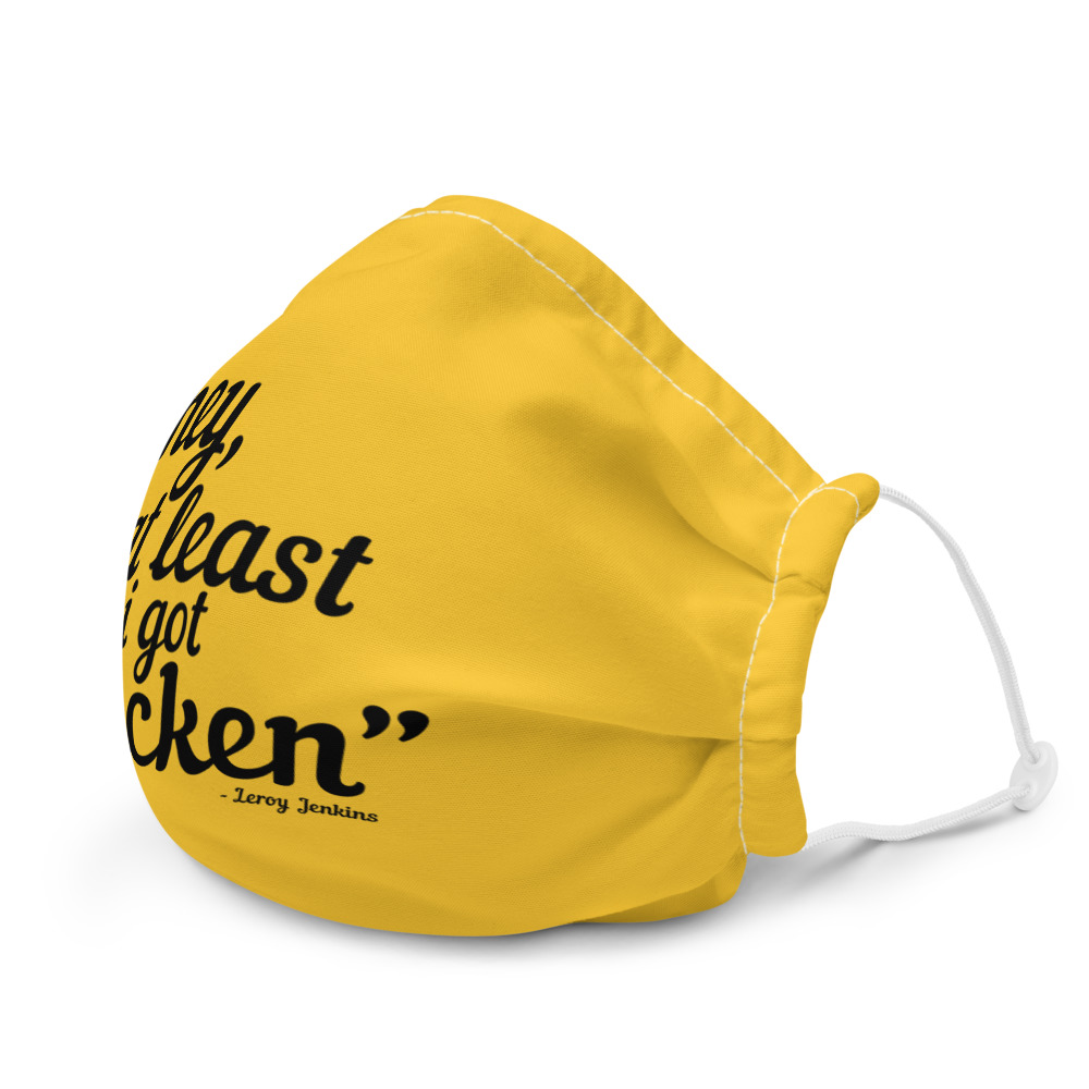 Hey, at least I got chicken. - Leroy Jenkins, Wow Premium face mask - Image 6