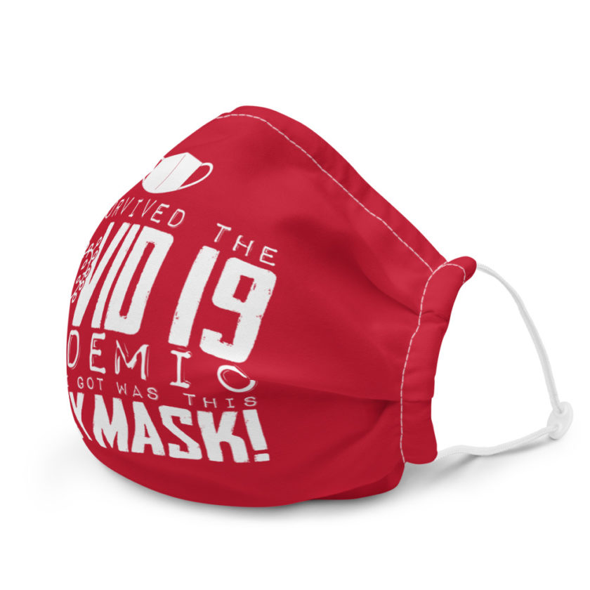I lived through the Covid 19 pandemic and all I got was this lousy Mask Premium face mask - Image 6