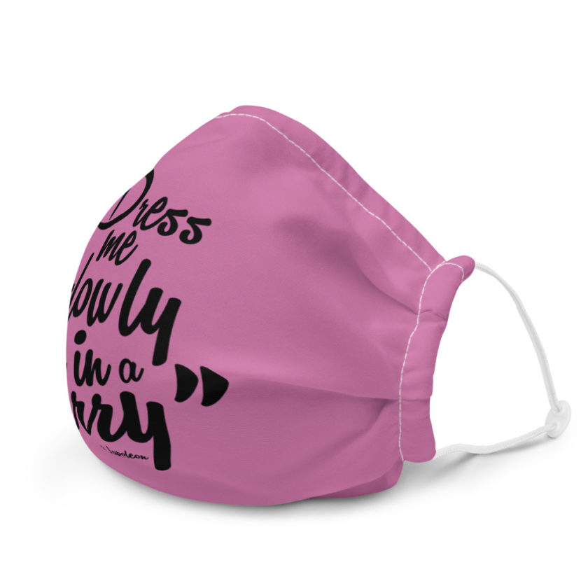 Dress me slowly I am in a hurry. - Napoleon Premium face mask - Image 6