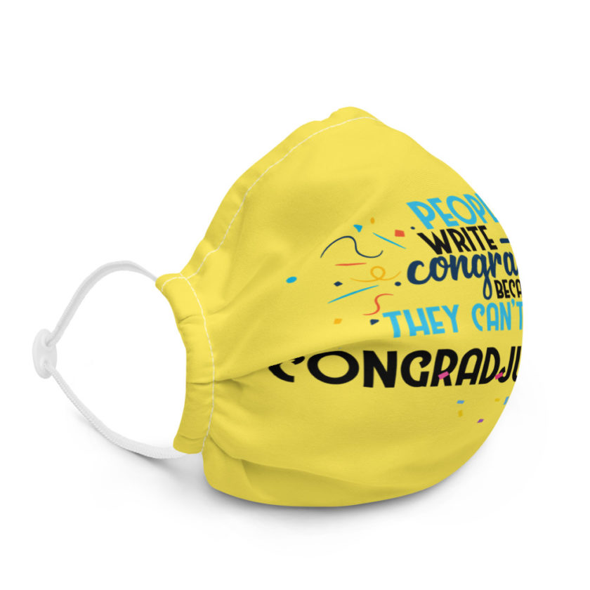 People write congrats because they can't spell congradjulashins. Premium face mask - Image 5