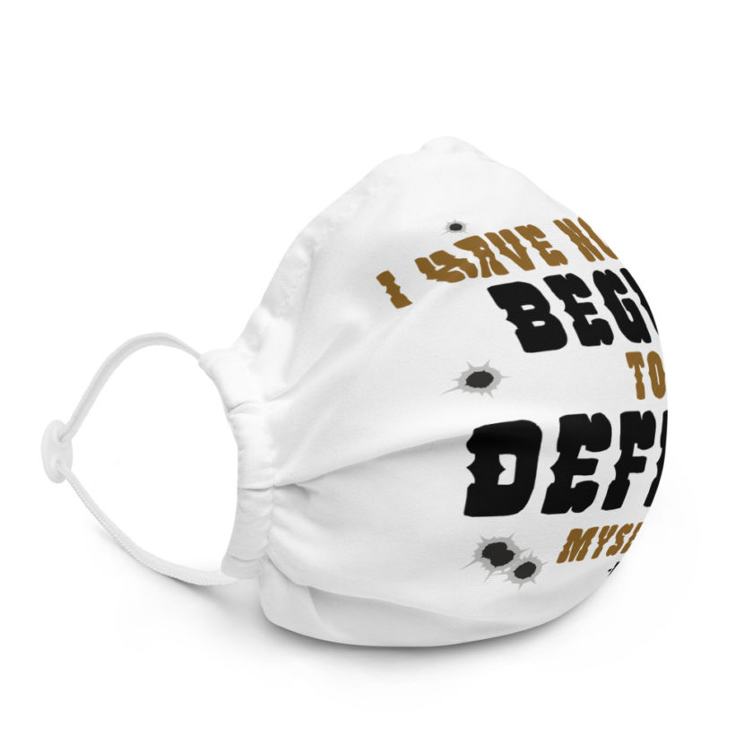 I have not yet begun to defile myself. - Doc Holliday  Premium face mask - Image 5