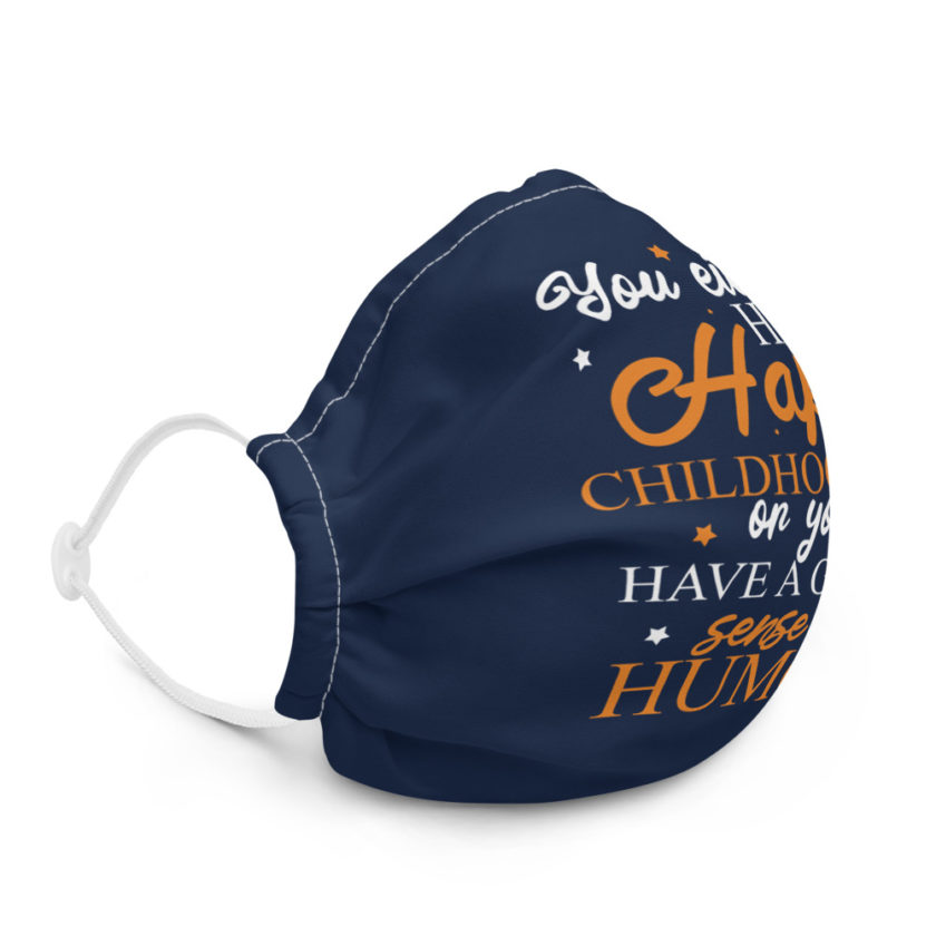 You either had a happy childhood or you have a great sense of humor. Premium face mask - Image 5