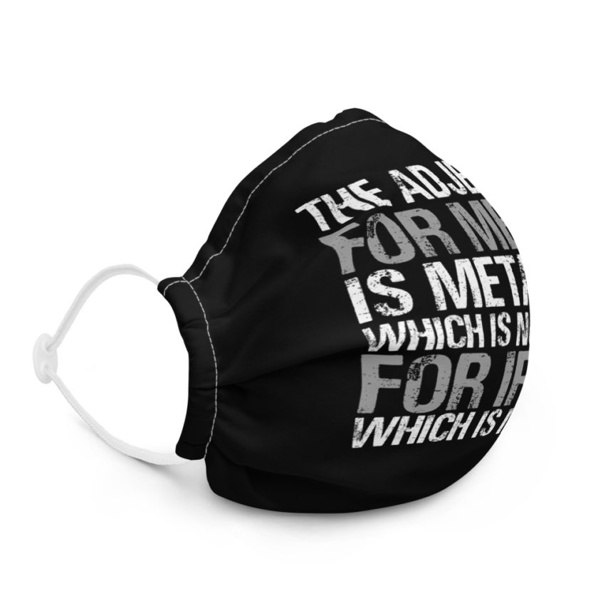 The adjective for metal is metallic which is not true for iron, which is ironic. Premium face mask - Image 5