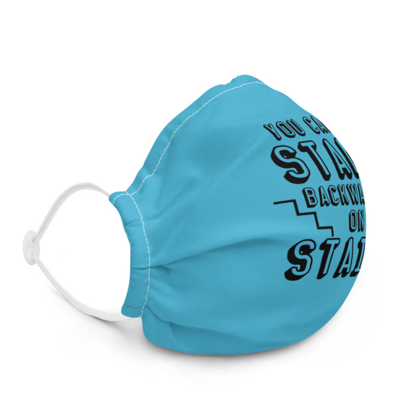 You can't stand backwards on stairs Premium face mask - Image 5