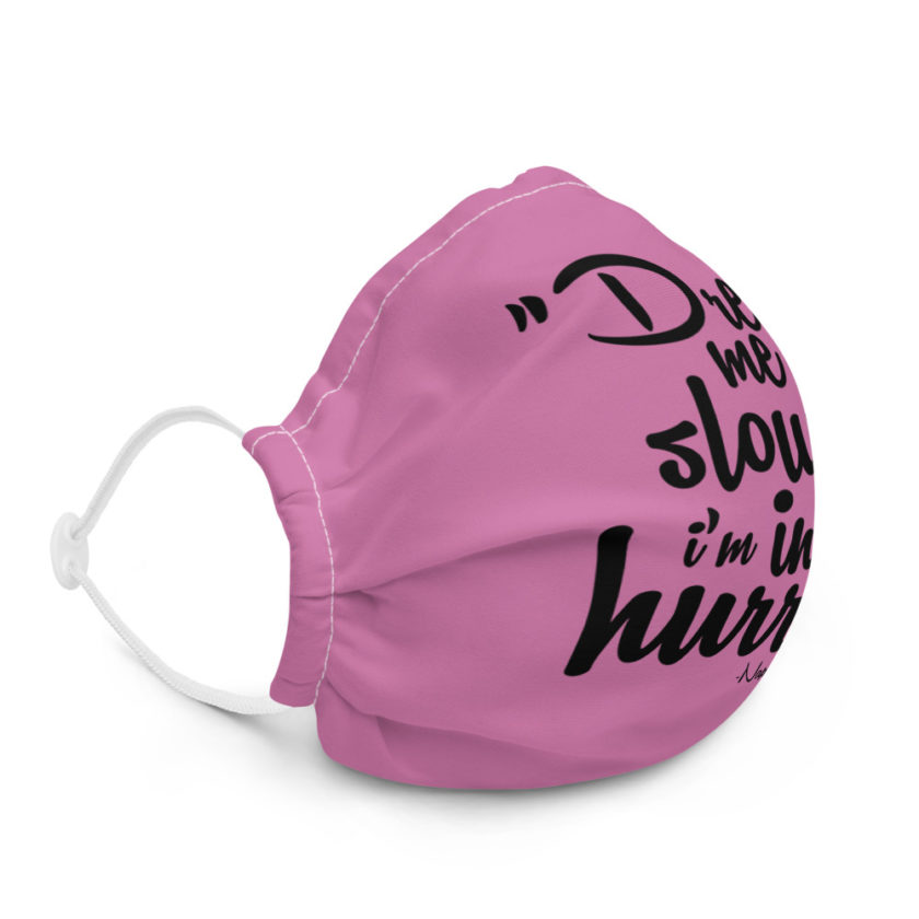 Dress me slowly I am in a hurry. - Napoleon Premium face mask - Image 5