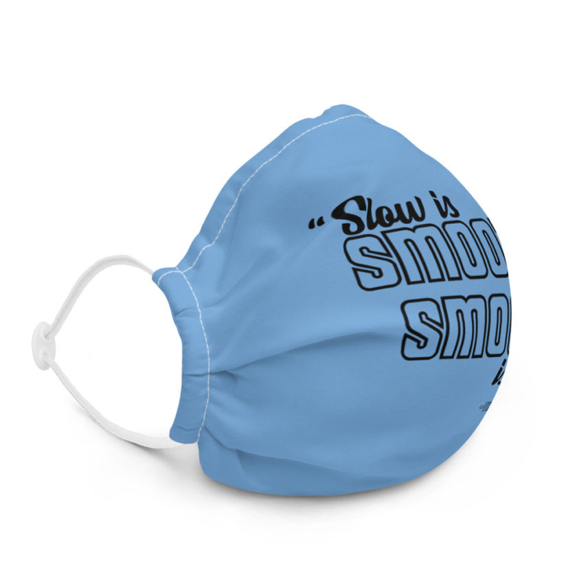 Slow is smooth, smooth is fast Premium face mask - Image 5