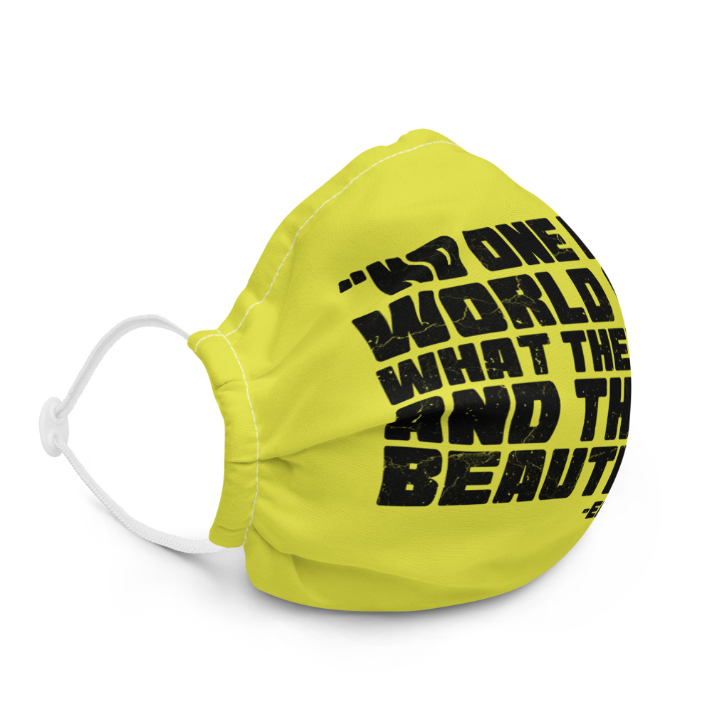 No one in the world gets what they want and that is beautiful - Ernest Cline, Ready Player One Premium face mask - Image 5