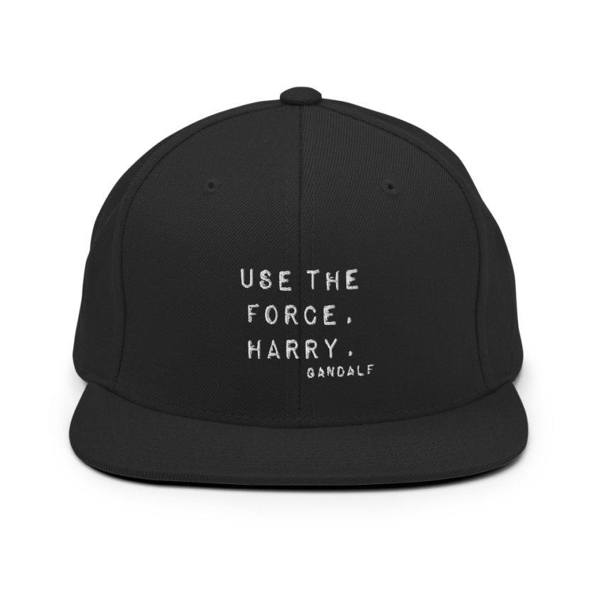 "Use the force, Harry." - Gandalf  Snapback Hat - Image 3